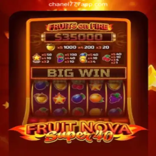 Discover the Exciting World of FruitNovaSuper40 on Chanel777.com - The Premier Online Slots Platform in Brazil