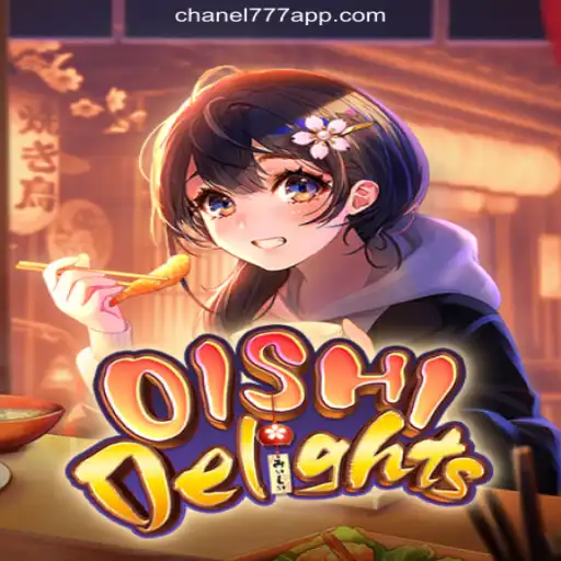 OishiDelights: Dive into the Ultimate Gaming Experience on Chanel777.com Platform
